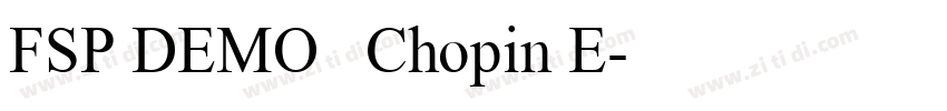 FSP DEMO   Chopin E字体转换
